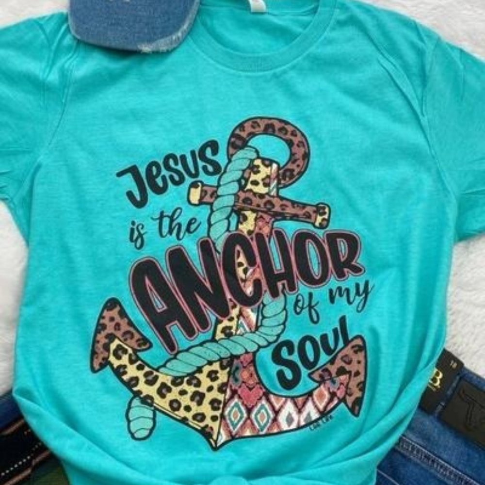 "JESUS IS THE ANCHOR OF MY SOUL" Tees
